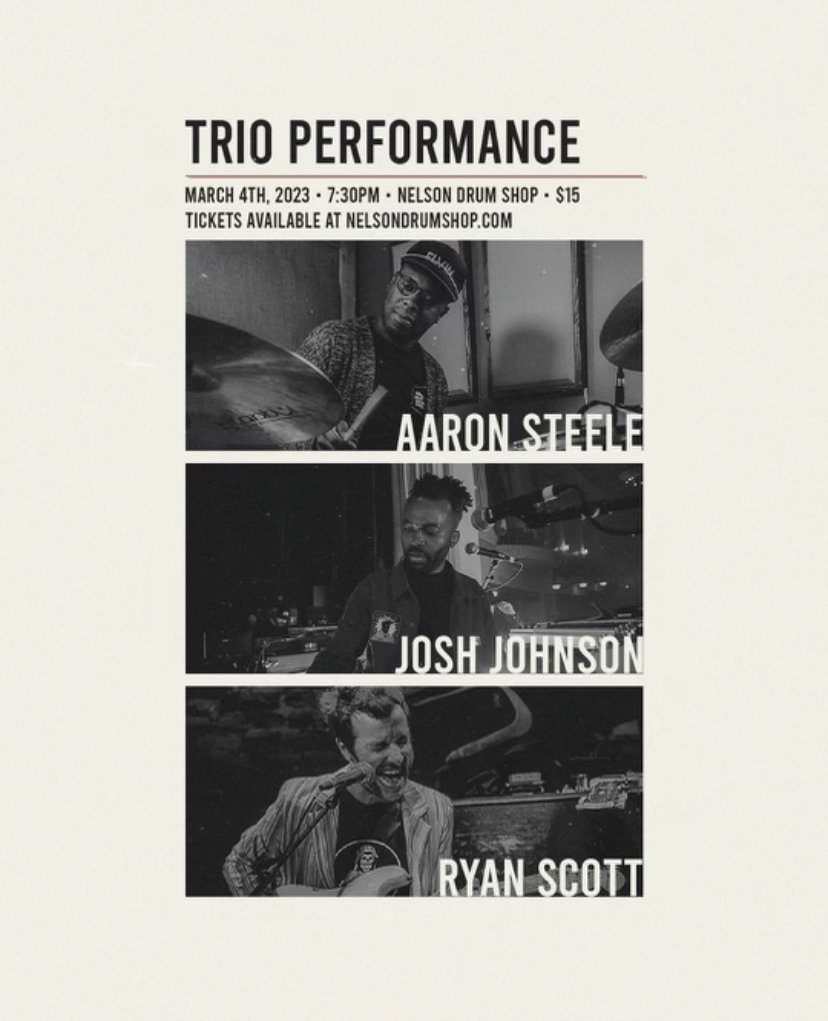 Trio Improv Performance - Aaron Steele, Josh Johnson, and Ryan Scott - March 4th @ 7:30pm